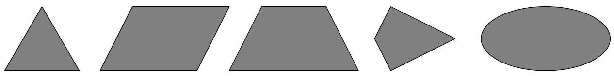 Five gray shapes in a row: an equilateral triangle, a parallelogram, an isosceles trapezoid, a kite, and an ellipse, all drawn to scale.