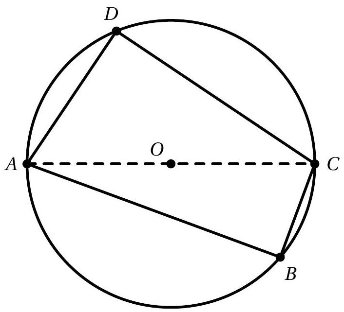 A cyclic quadrilateral ABCD inscribed in a circle, with diagonal AC drawn as a diameter and center O marked.