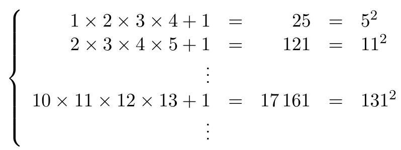 A set of equations showing the product of four consecutive integers plus one equals a perfect square for several examples, such as 1×2×3×4+1=25=5², 2×3×4×5+1=121=11², and 10×11×12×13+1=17161=131².